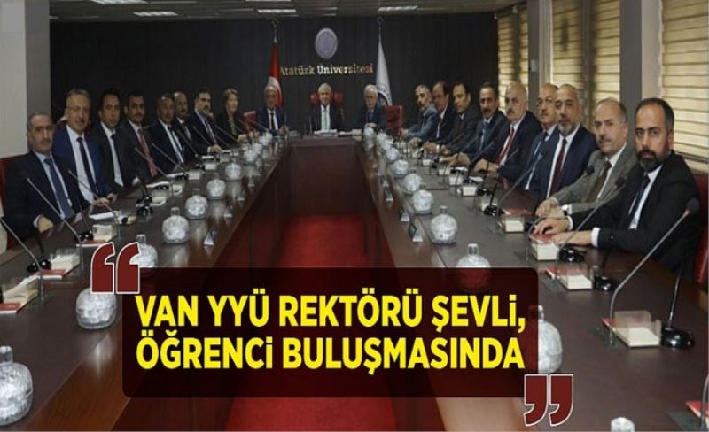 Van YYÜ Rektörü Şevli, öğrenci buluşmasında