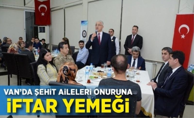 Van’da şehit aileleri onuruna iftar yemeği