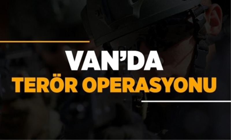 Van’da terör operasyonu