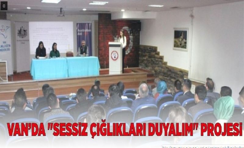 Van’daki okullarda, ‘sessiz çığlıkları duyalım’ projesi tanıtıldı