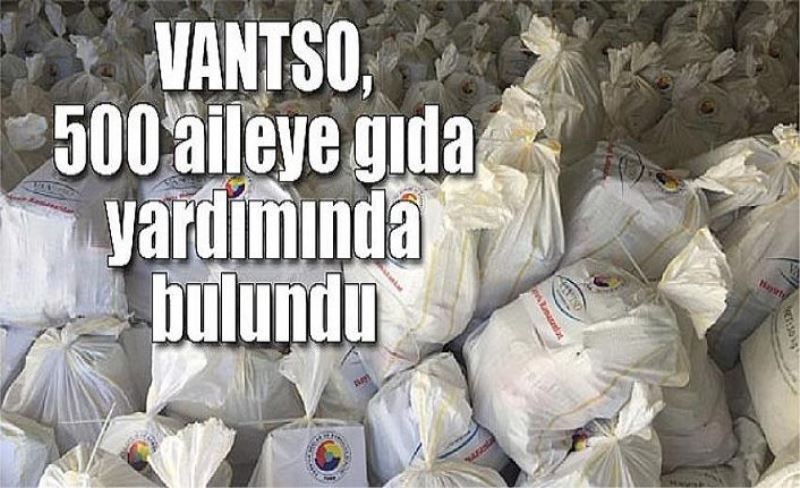 VANTSO, 500 aileye gıda yardımında bulundu