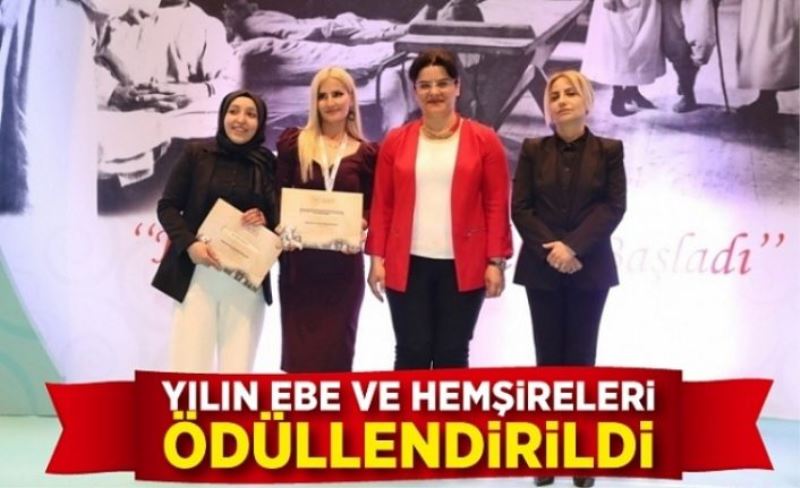 Yılın ebe ve hemşireleri ödüllendirildi