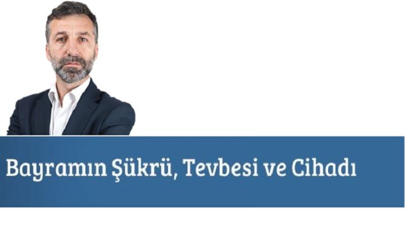 Bayramın Şükrü, Tevbesi ve Cihadı