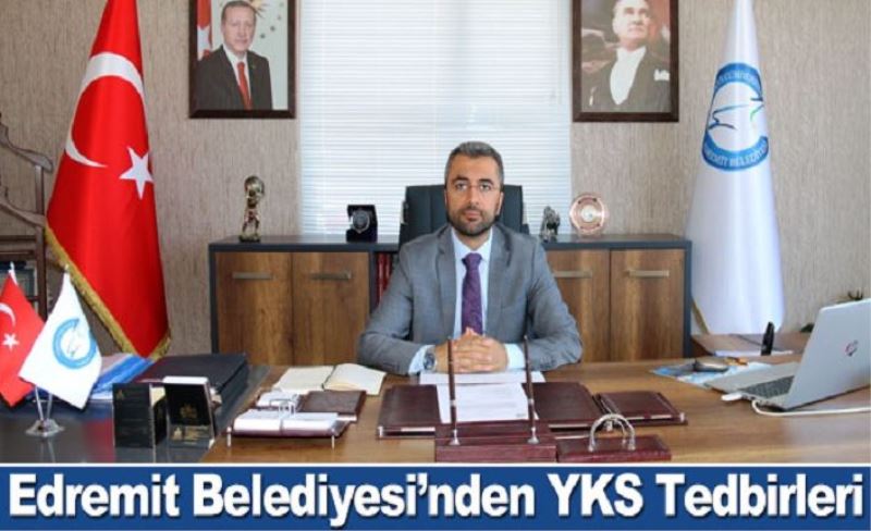 Edremit Belediyesi’nden YKS Tedbirleri