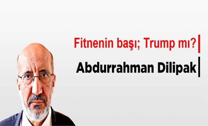 Fitnenin başı; Trump mı?