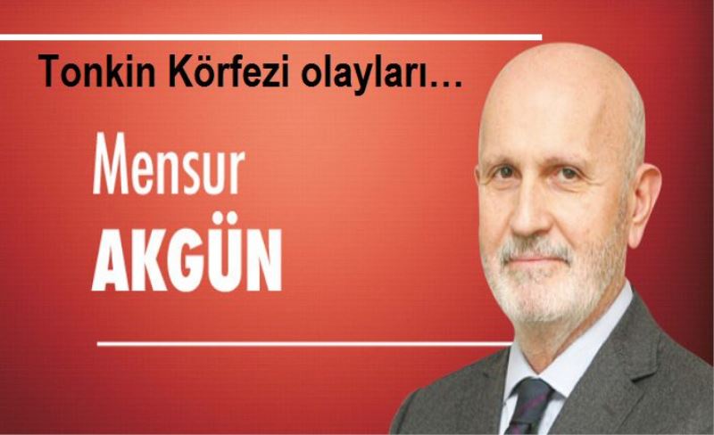 Tonkin Körfezi olayları…