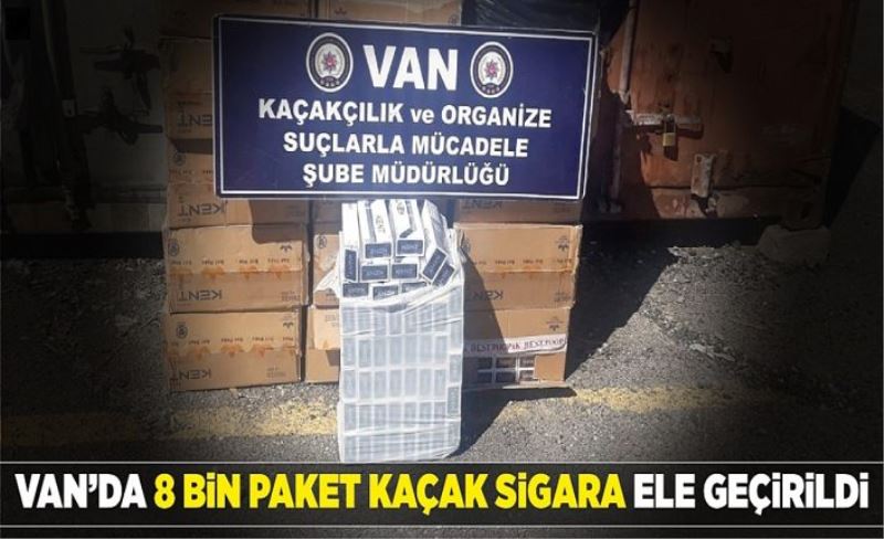 Van’da 8 bin paket kaçak sigara ele geçirildi