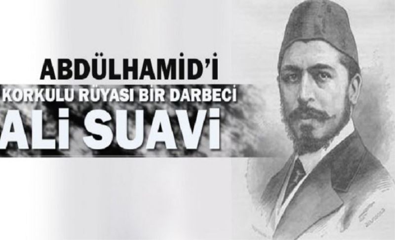 Abdülahamit'i darbe şüphesi içinde bırakan Ali Suavi