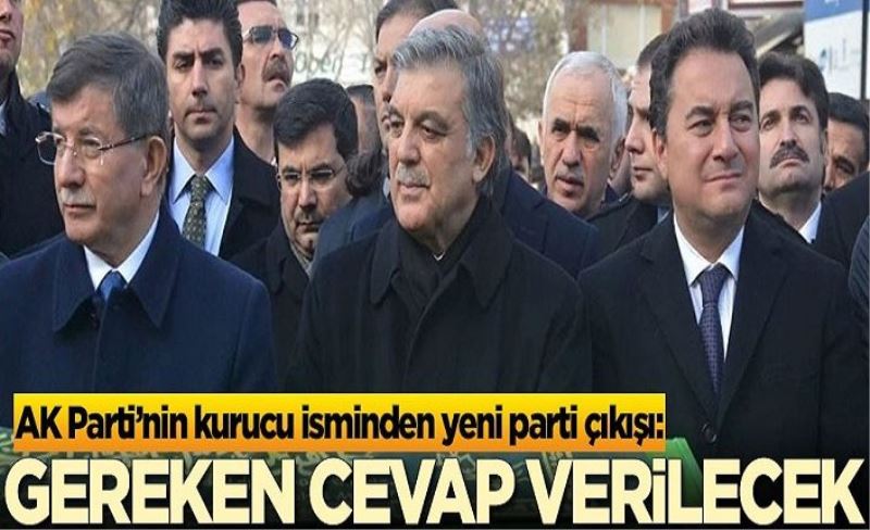 AK Parti'nin kurucu isminden yeni parti çıkışı: Gereken cevap verilecek