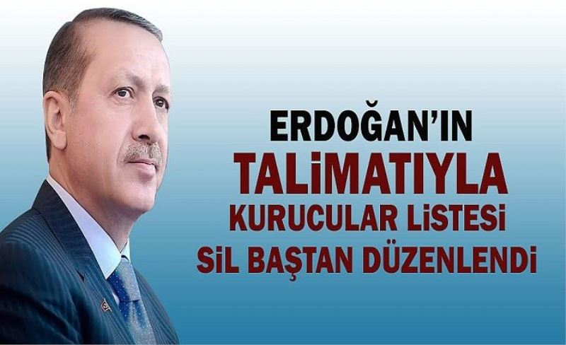AK Parti'nin kurucular listesi Erdoğan'ın talimatıyla acilen değiştirildi