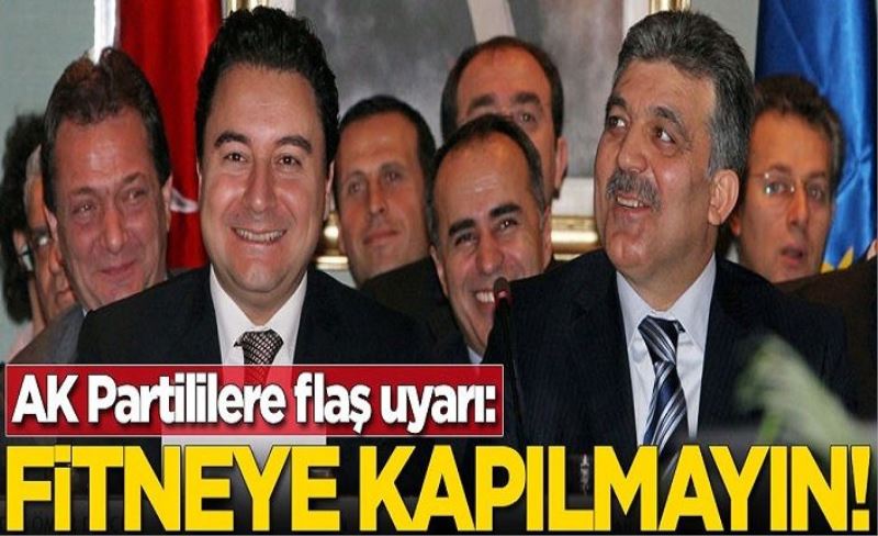 AK Partililere flaş uyarı: Fitneye kapılmayın
