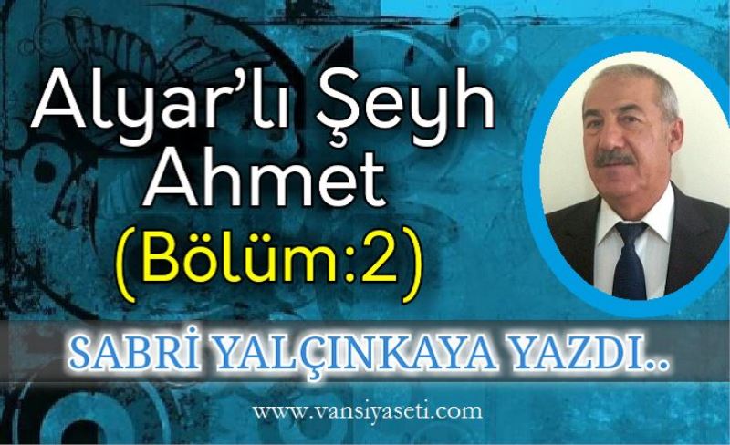 Alyar’lı Şeyh Ahmet (Bölüm:2)