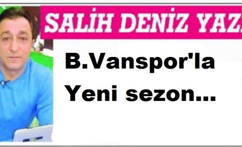 B.Vanspor'la yeni sezon...