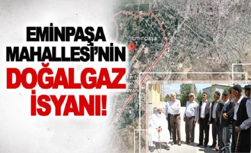 Eminpaşa Mahallesi’nin doğalgaz isyanı!