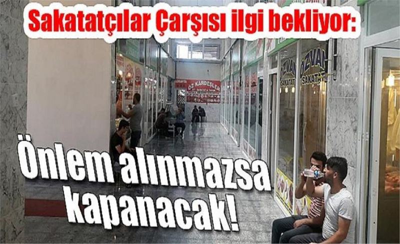 Sakatatçılar Çarşısı ilgi bekliyor: Önlem alınmazsa kapanacak!