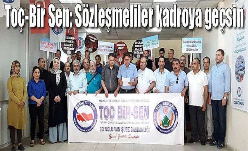 Toç-Bir Sen: Sözleşmeliler kadroya geçsin