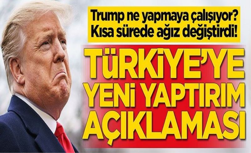 Trump ne yapmaya çalışıyor! Türkiye'ye yeni yaptırım açıklaması