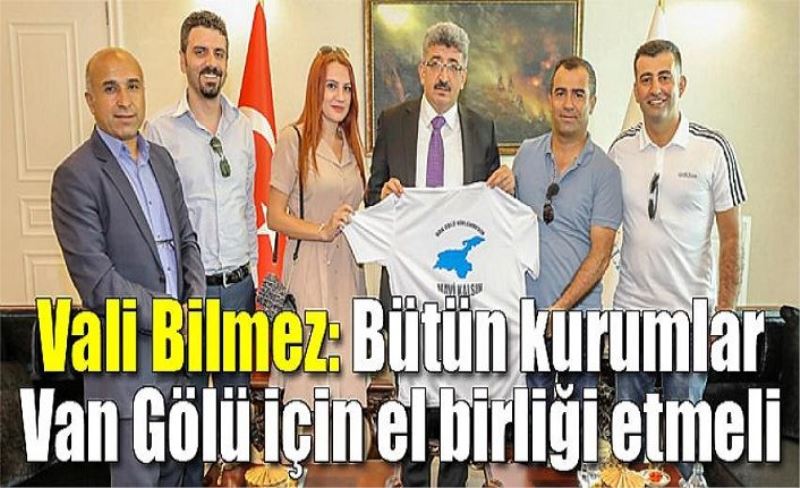 Vali Bilmez: Bütün kurumlar Van Gölü için el birliği etmeli