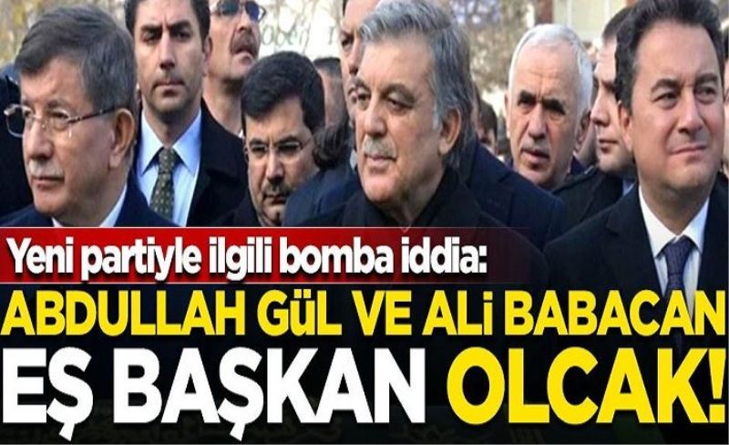 Yeni partiyle ilgili bomba iddia! "Abdullah Gül ve Ali Babacan, eş başkan olacak! Davutoğlu ise..."