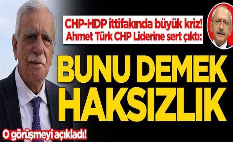Ahmet Türk o görüşmeyi açıkladı! Kemal Kılıçdaroğlu'na sert çıktı