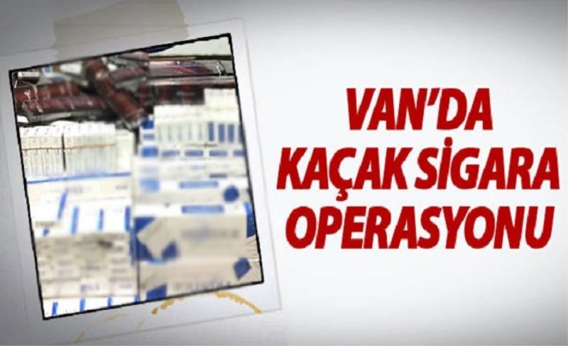 Erciş'te kaçak sigara operasyonu