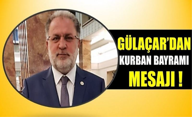 Gülaçar'dan Kurban bayramı mesajı