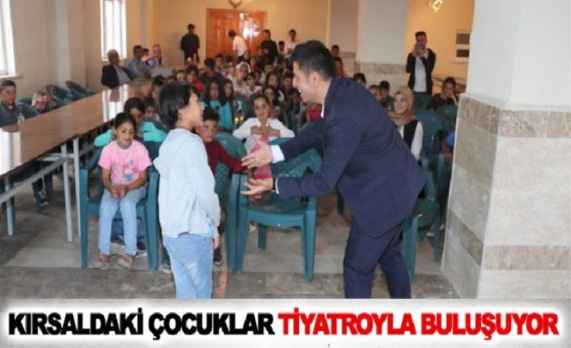 Kırsaldaki çocuklar tiyatroyla buluşuyor