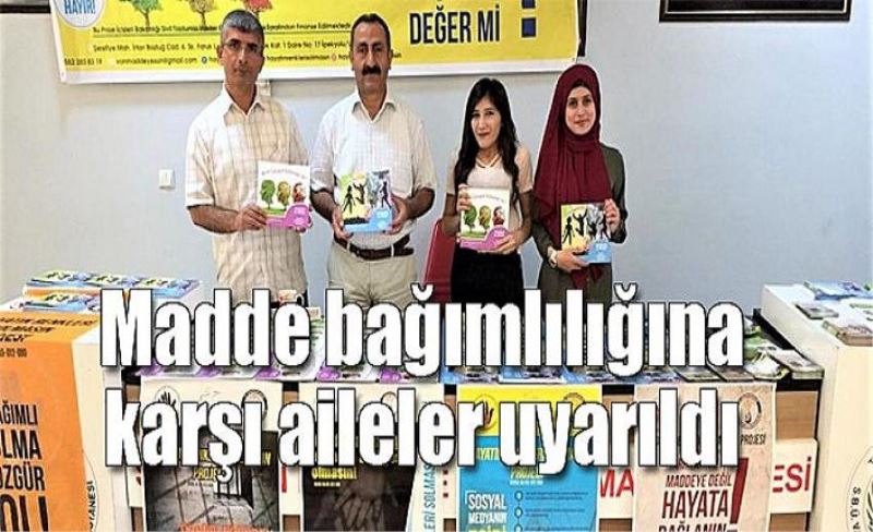 Madde bağımlılığına karşı aileler uyarıldı