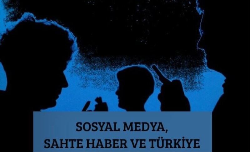 Sosyal Medya, Sahte Haber ve Türkiye