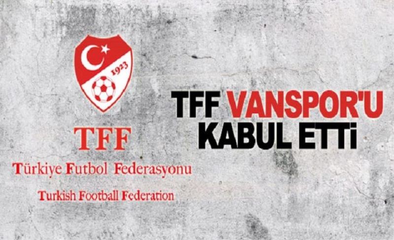 TFF Vanspor'u kabul etti