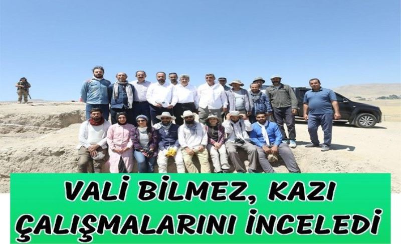 Vali Bilmez, kazı çalışmalarını inceledi