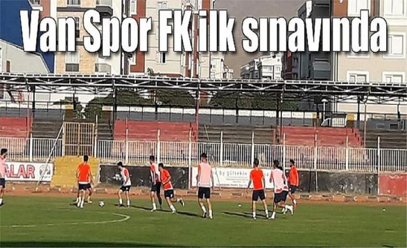 Van Spor FK ilk sınavında