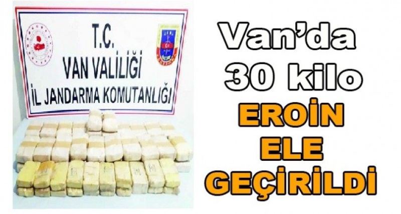 Van’da 30 kilogram eroin ele geçirildi