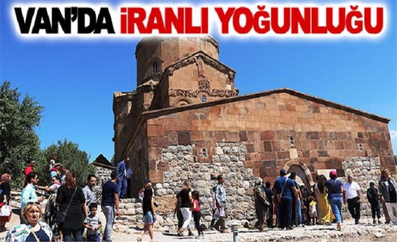 Van’da İranlı yoğunluğu