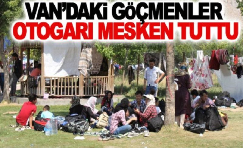 Van’daki göçmenler otogarı mesken tuttu