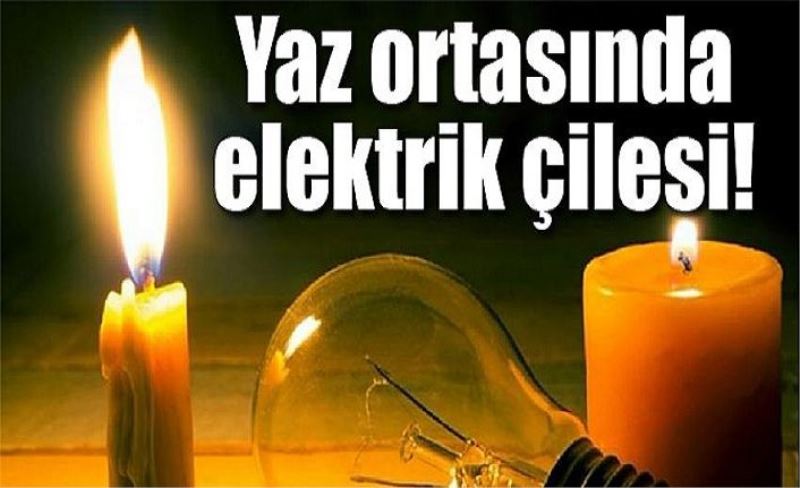 Yaz ortasında elektrik çilesi!