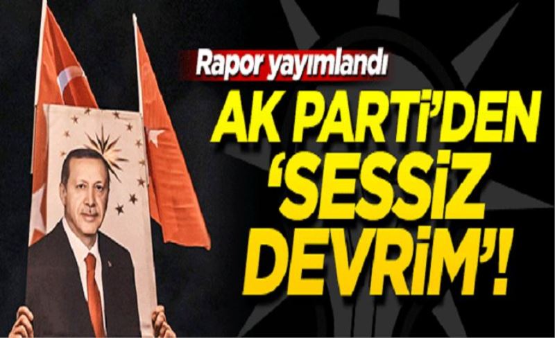 AK Parti’den 18 yılda ‘sessiz devrim’!