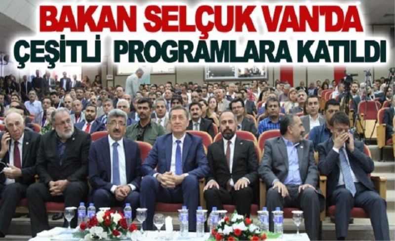 Bakan Selçuk Van'da çeşitli programlara katıldı