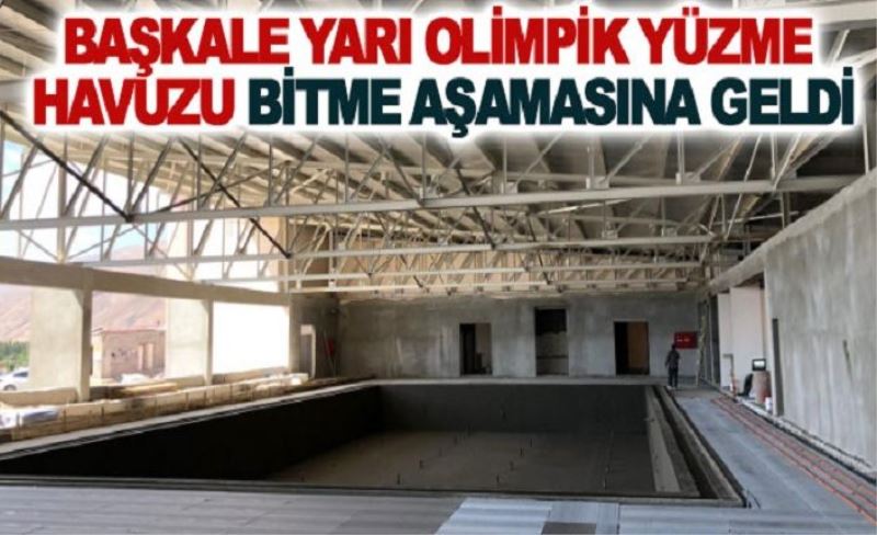 Başkale Yarı Olimpik Yüzme Havuzu bitme aşamasına geldi