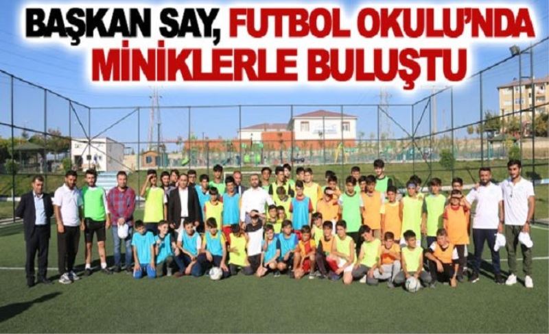 Başkan Say, Futbol Okulu’nda Miniklerle Buluştu