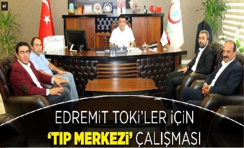 Başkan Say’dan, tıp merkezi girişimi…