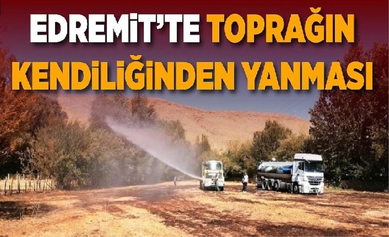 Edremit Belediyesi kendiliğinden yanan toprağı kontrol altına aldı