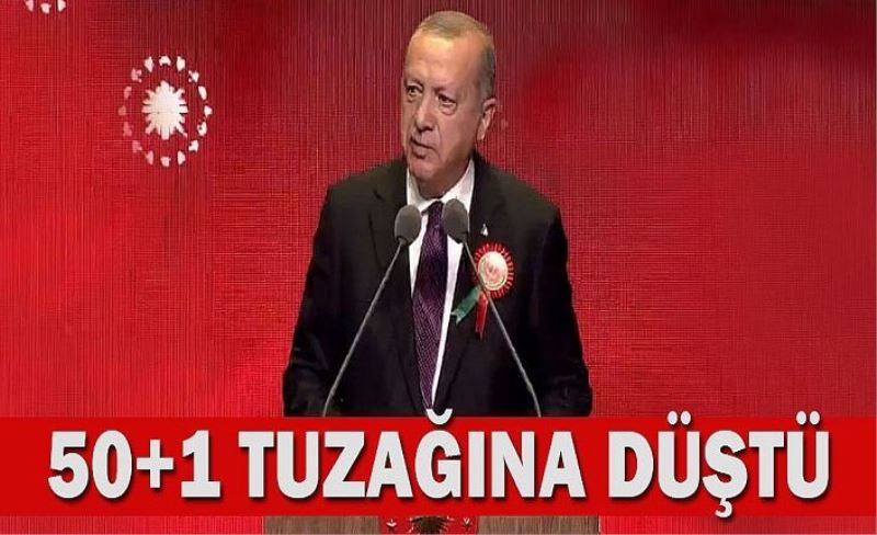 Erdoğan kendi kurduğu tuzağa düştü