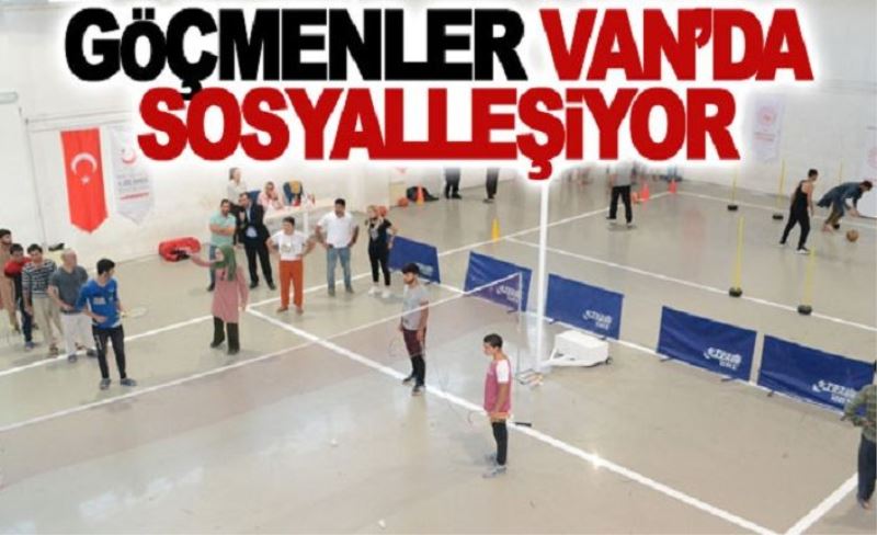 Göçmenler Van’da sosyalleşiyor