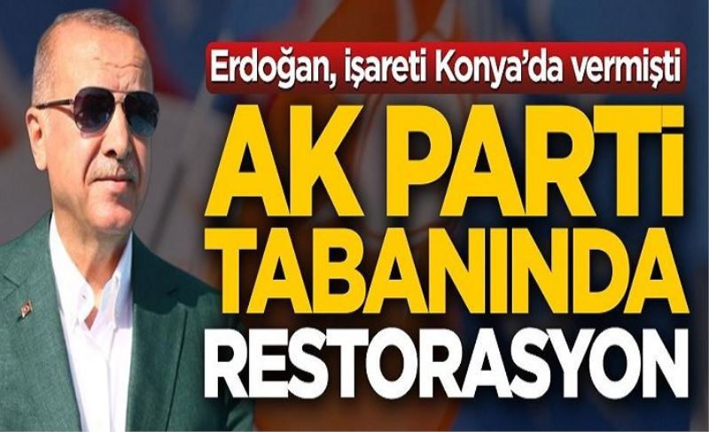 İşareti Erdoğan vermişti! AK Parti tabanında restorasyon
