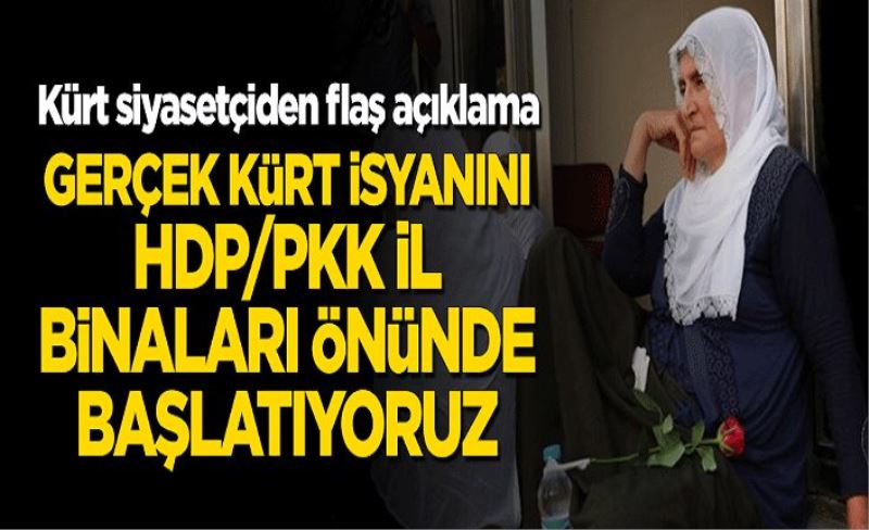 Kürt Siyasetçi Galip İlhaner: Gerçek Kürt isyanını HDP/PKK il binaları önünde başlatıyoruz