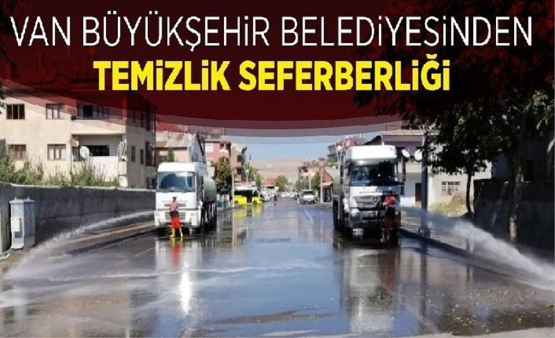 Van'da temizlik seferberliği sürüyor