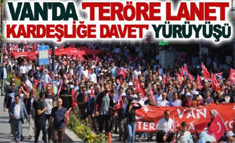 Van'da 'Teröre Lanet, Kardeşliğe Davet' yürüyüşü