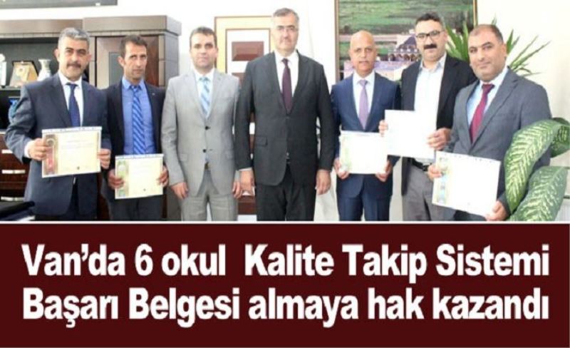 Van'dan 6 okula başarı belgesi...