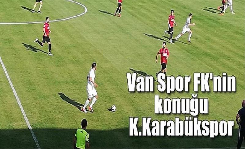 Van Spor FK'nin konuğu K.Karabükspor